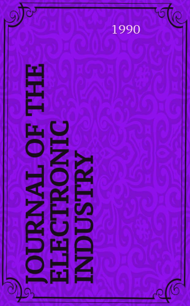 Journal of the electronic industry : Leading guide to the electronics industry. Vol.37, №3(427)