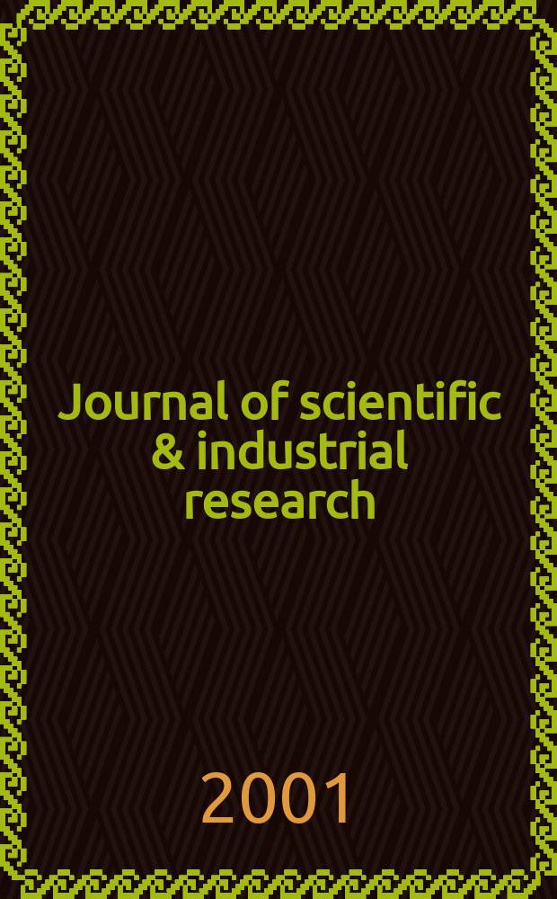 Journal of scientific & industrial research : Publ. by the Council of scientific & industrial research. Vol.60, №11