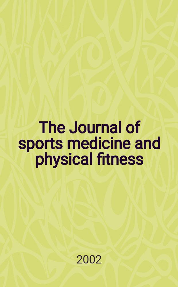 The Journal of sports medicine and physical fitness : Offic. journal of the Federation internationale de médicine sportive. Vol.42, №2
