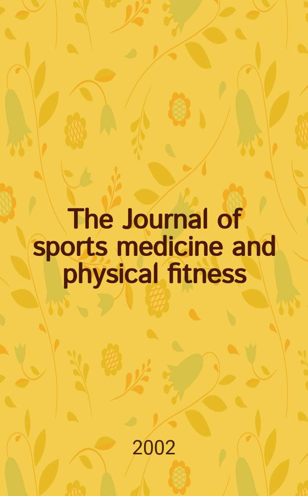 The Journal of sports medicine and physical fitness : Offic. journal of the Federation internationale de m&eacute;dicine sportive. Vol.42, №3