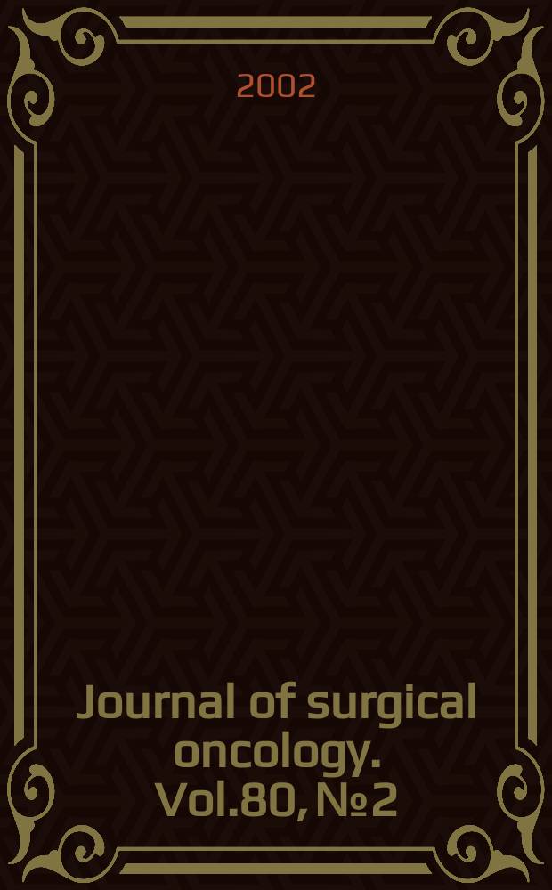 Journal of surgical oncology. Vol.80, №2