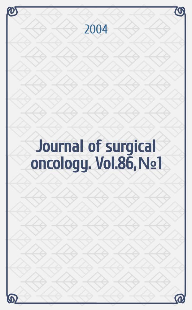 Journal of surgical oncology. Vol.86, №1