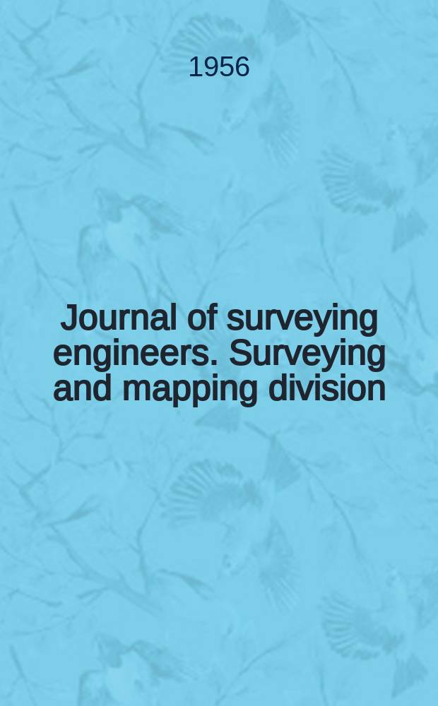 Journal of surveying engineers. Surveying and mapping division