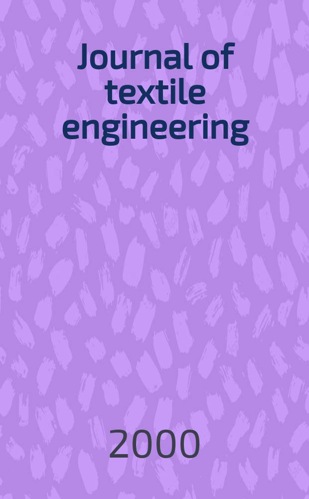 Journal of textile engineering : Retitled from "J. of the Textile machinery soc. of Japan". Vol.46, №3