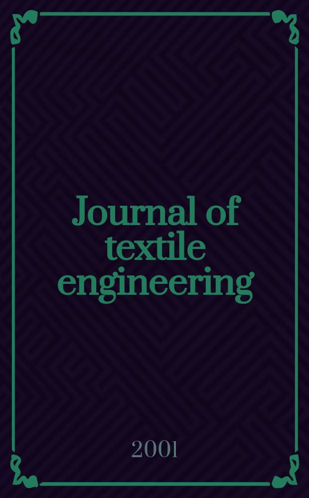Journal of textile engineering : Retitled from "J. of the Textile machinery soc. of Japan". Vol.47, №1