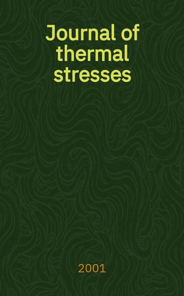 Journal of thermal stresses : An intern. quart. Vol.24, №1