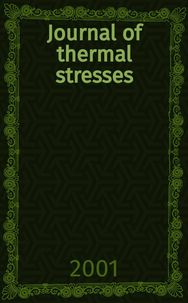 Journal of thermal stresses : An intern. quart. Vol.24, №7