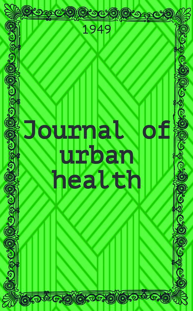 Journal of urban health : Bull. of the New York acad. of medicine. Vol.25, №2