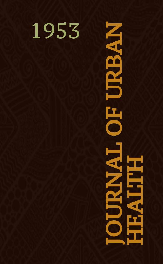 Journal of urban health : Bull. of the New York acad. of medicine. Vol.29, №7