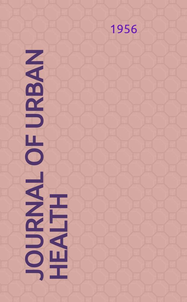 Journal of urban health : Bull. of the New York acad. of medicine. Vol.32, №11