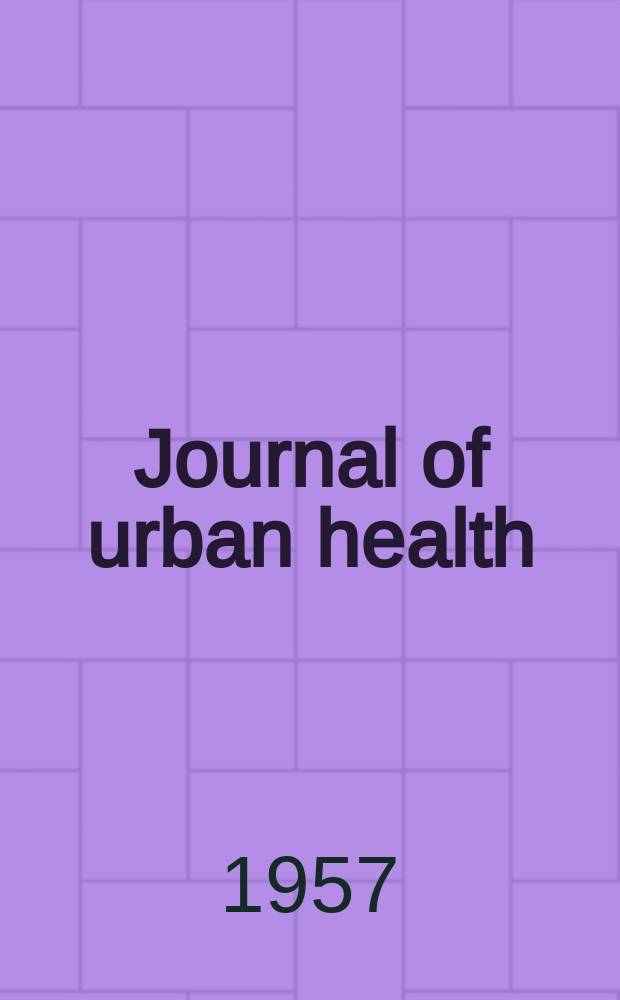 Journal of urban health : Bull. of the New York acad. of medicine. Vol.33, №10