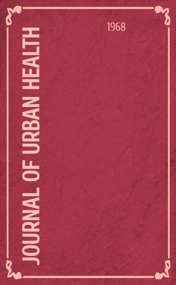 Journal of urban health : Bull. of the New York acad. of medicine. Vol.44, №2