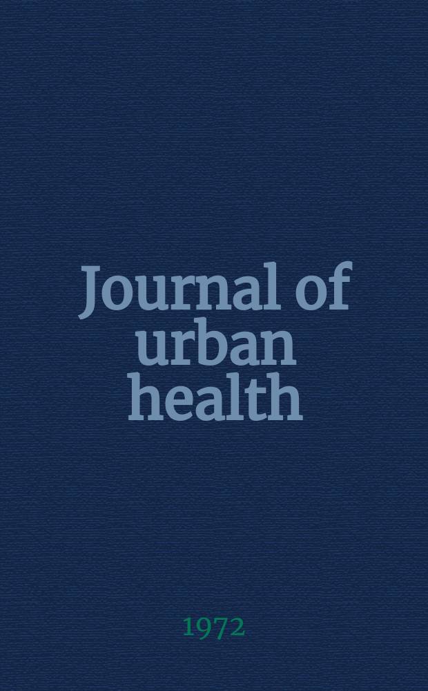 Journal of urban health : Bull. of the New York acad. of medicine. Vol.48, №2