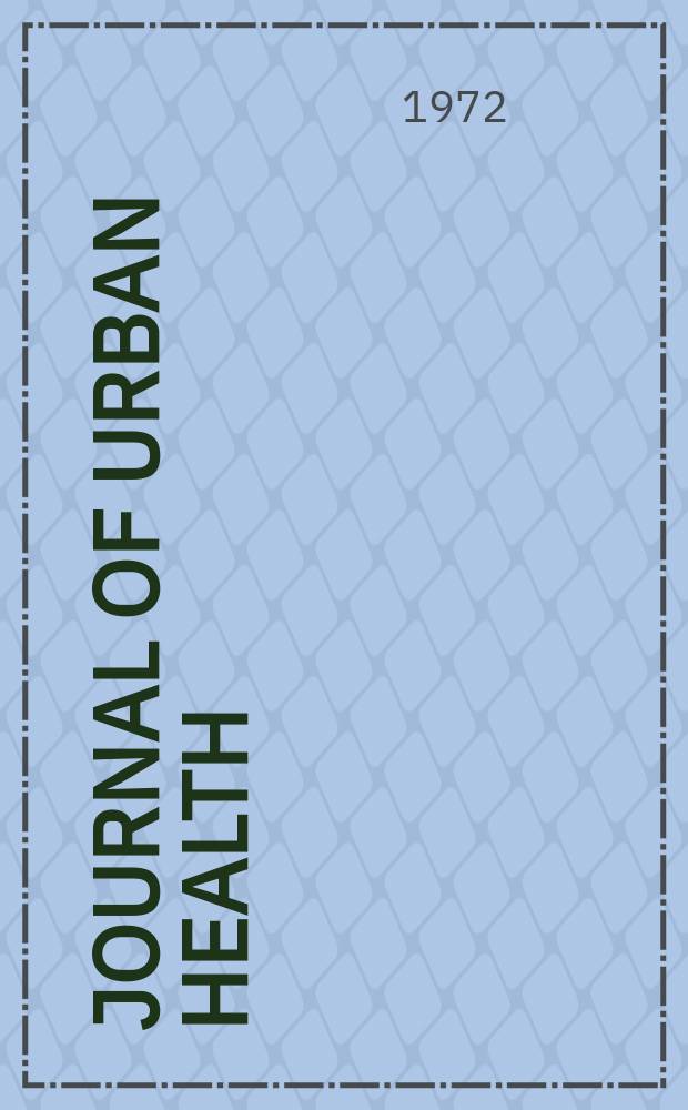 Journal of urban health : Bull. of the New York acad. of medicine. Vol.48, №11