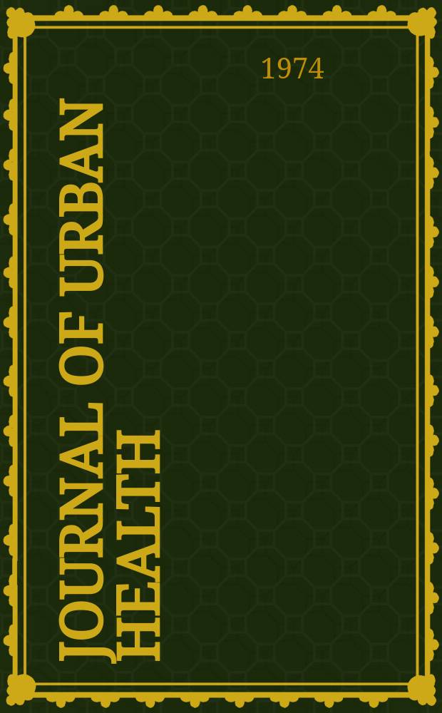 Journal of urban health : Bull. of the New York acad. of medicine. Vol.50, №1