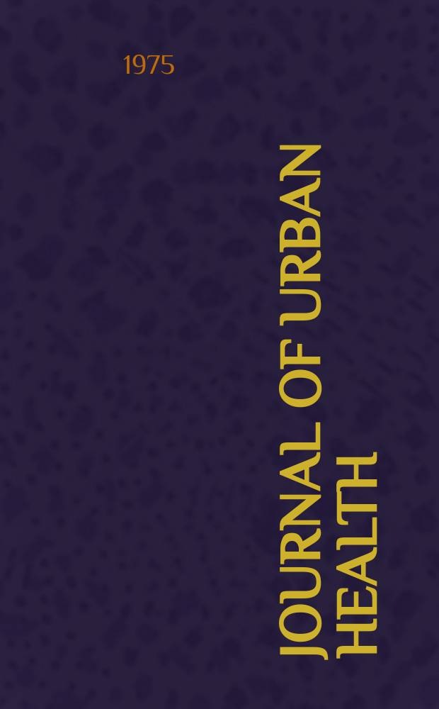 Journal of urban health : Bull. of the New York acad. of medicine. Vol.51, №8