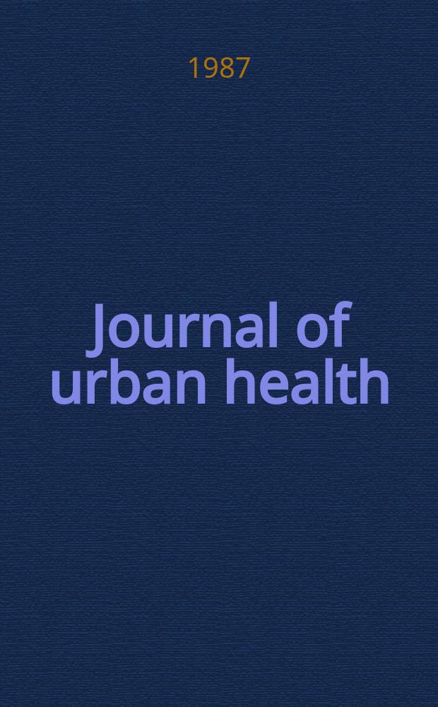 Journal of urban health : Bull. of the New York acad. of medicine. Vol.63, №5