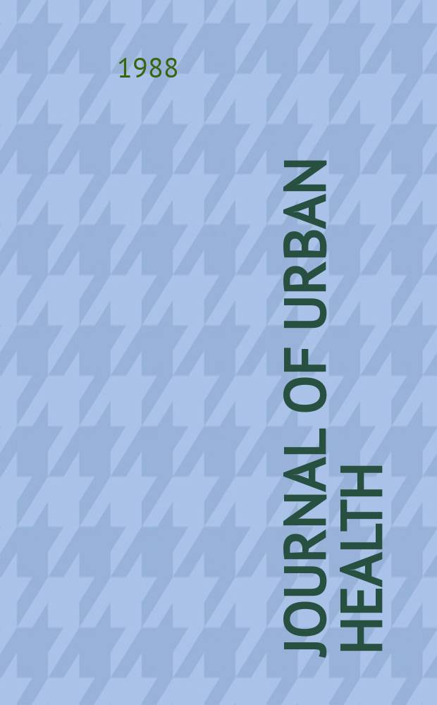Journal of urban health : Bull. of the New York acad. of medicine. Vol.64, №5