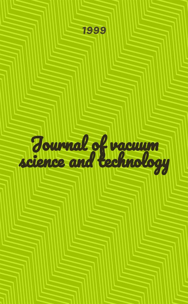 Journal of vacuum science and technology : An offic. j. of the Amer. vacuum soc. Ser.2, vol. 17, № 5