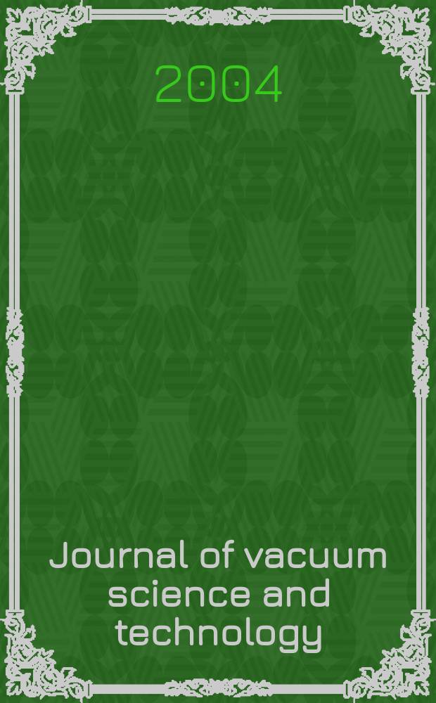 Journal of vacuum science and technology : An offic. j. of the Amer. vacuum soc. Ser.2, vol. 22, № 1