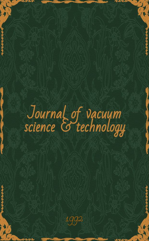 Journal of vacuum science & technology : An offic. j. of the Amer. vacuum soc. Ser. 2, Vol.10, №5