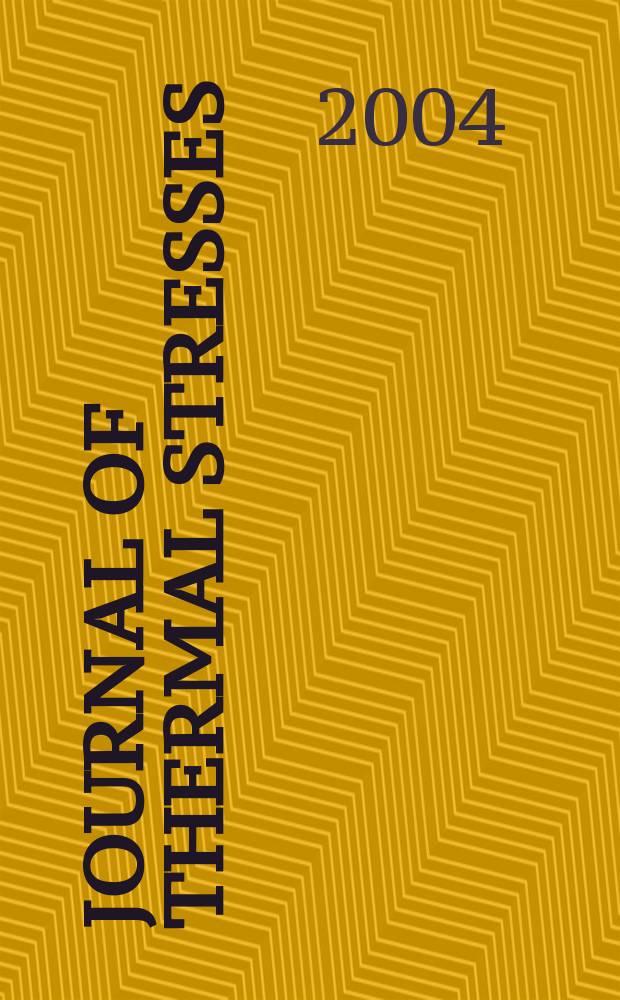 Journal of thermal stresses : An intern. quart. Vol.27, №5