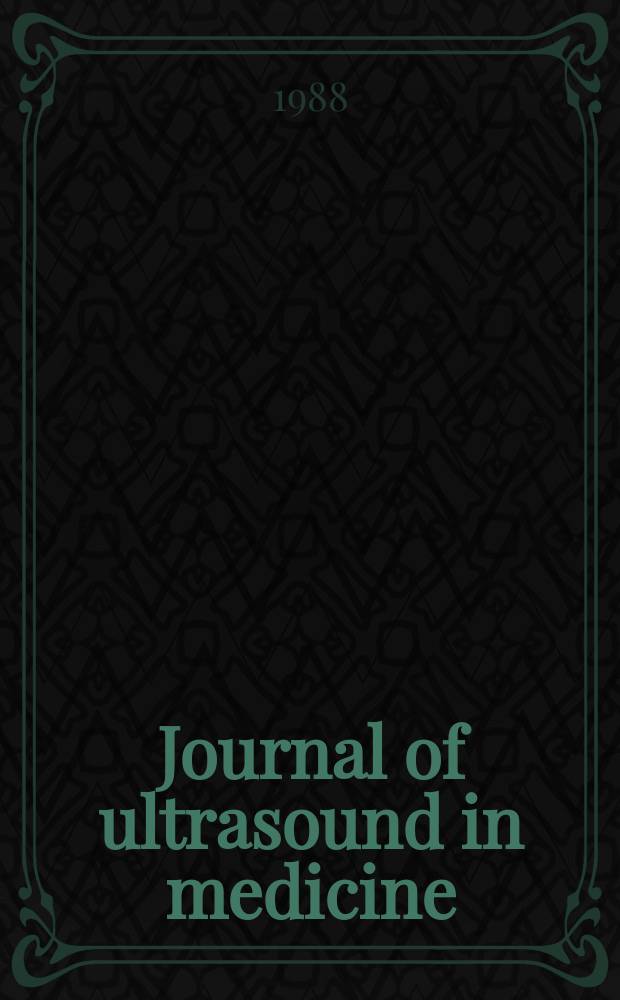 Journal of ultrasound in medicine : Off. j. of the Amer. inst. of ultrasound in medicine. Vol.7, №9