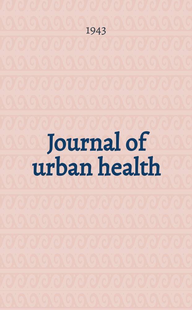 Journal of urban health : Bull. of the New York acad. of medicine. Vol.19, №5