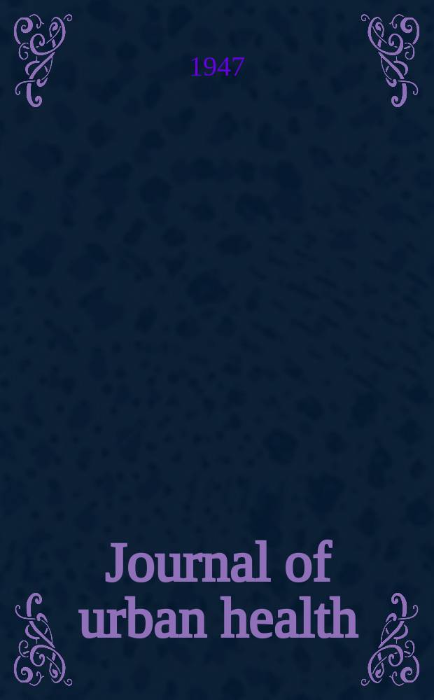 Journal of urban health : Bull. of the New York acad. of medicine. Vol.23, №12