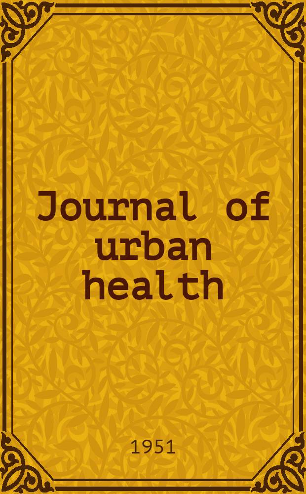 Journal of urban health : Bull. of the New York acad. of medicine. Vol.27, №11