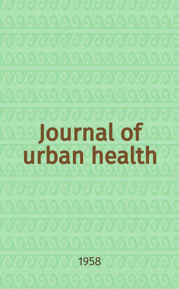 Journal of urban health : Bull. of the New York acad. of medicine. Vol.34, №2