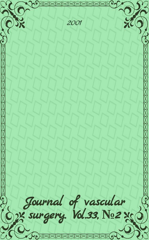 Journal of vascular surgery. Vol.33, №2