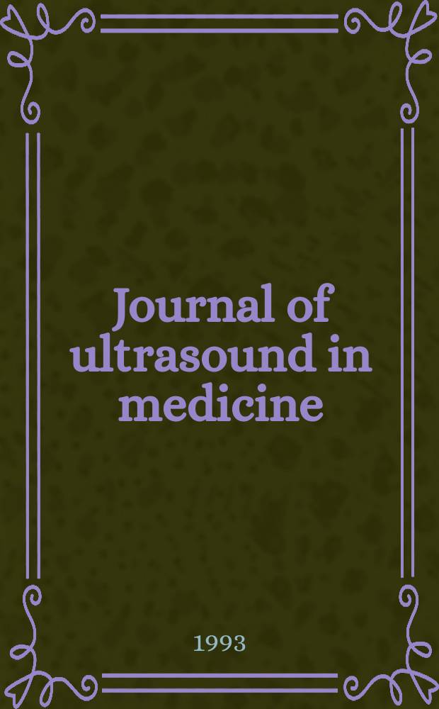 Journal of ultrasound in medicine : Off. j. of the Amer. inst. of ultrasound in medicine. Приложение к Vol.12 №3 : American institute of ultrasound in medicine. Official proceedings. 37th Annual convention