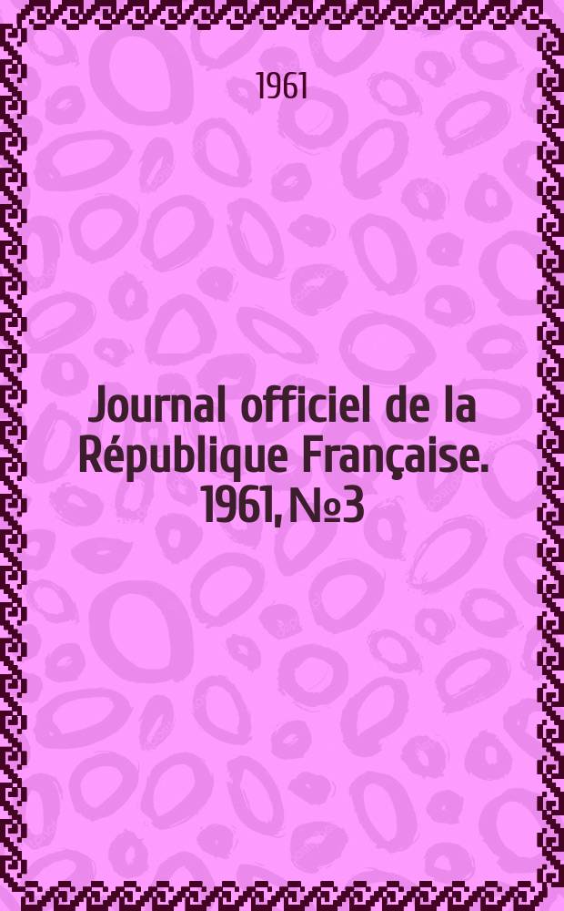 Journal officiel de la République Française. 1961, №3