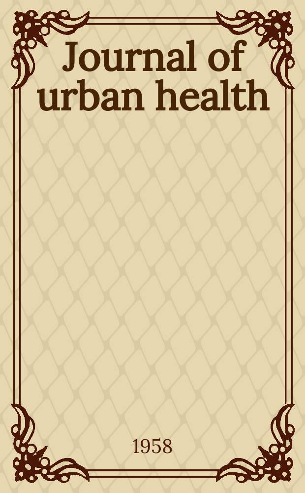 Journal of urban health : Bull. of the New York acad. of medicine. Vol.34, №8