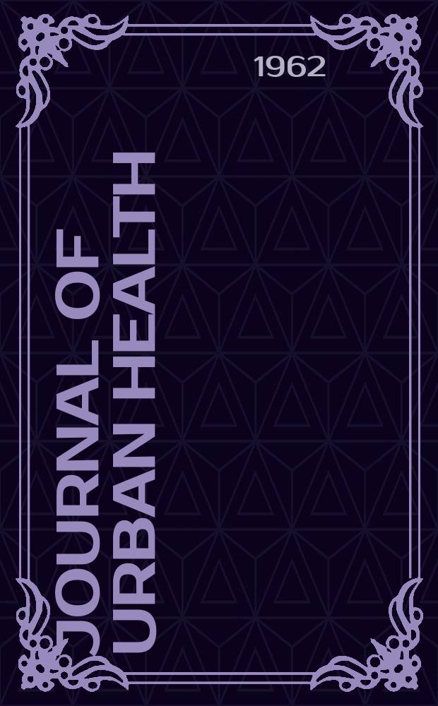 Journal of urban health : Bull. of the New York acad. of medicine. Vol.38, №8