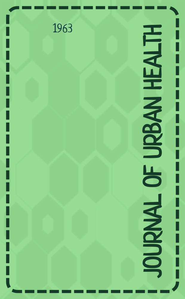 Journal of urban health : Bull. of the New York acad. of medicine. Vol.39, №11