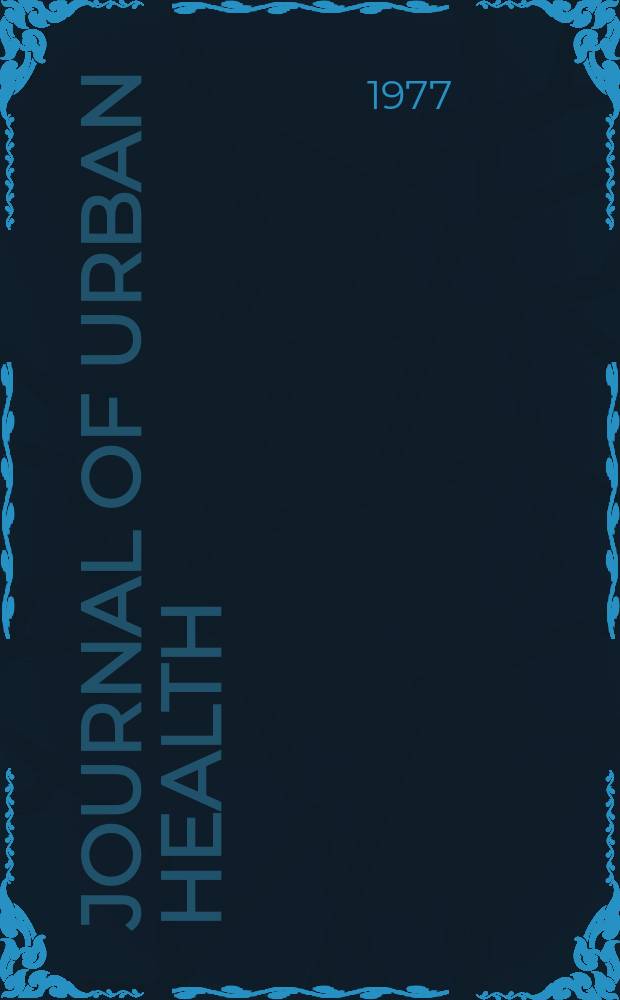 Journal of urban health : Bull. of the New York acad. of medicine. Vol.53, №1