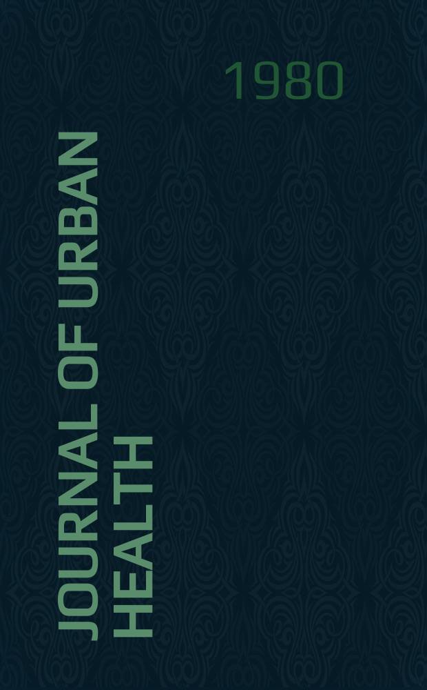 Journal of urban health : Bull. of the New York acad. of medicine. Vol.56, №1