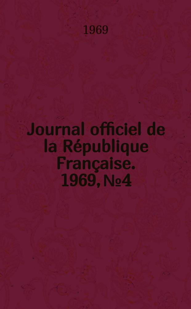 Journal officiel de la République Française. 1969, №4