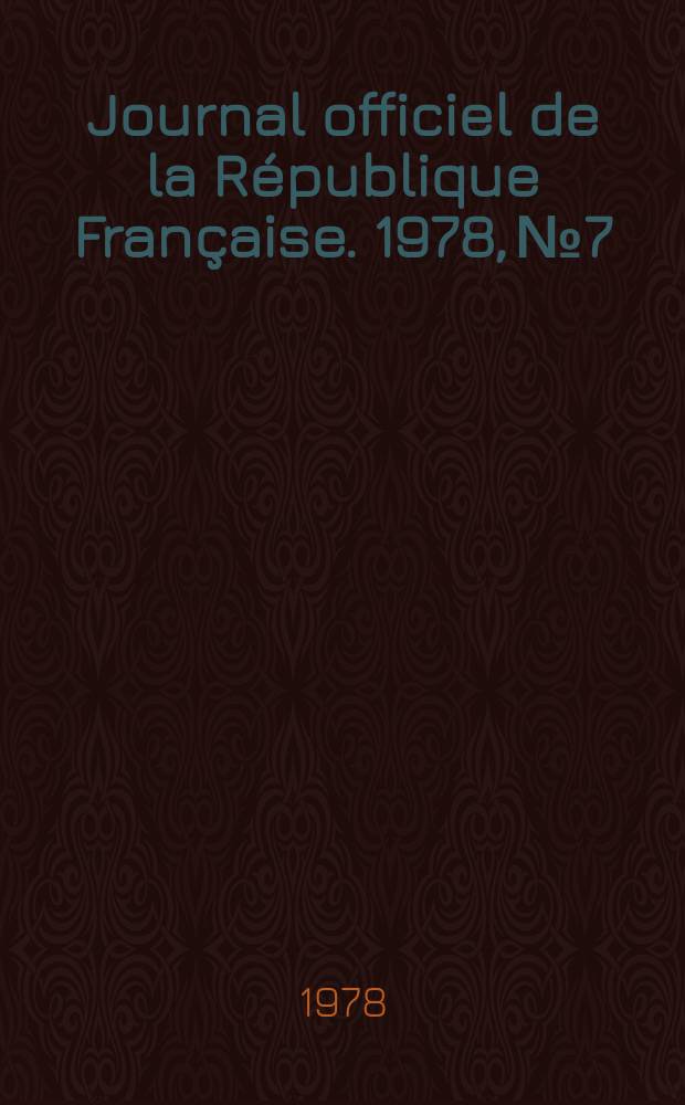 Journal officiel de la République Française. 1978, №7