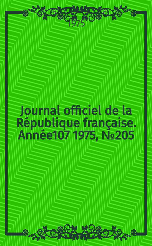 Journal officiel de la République française. Année107 1975, №205