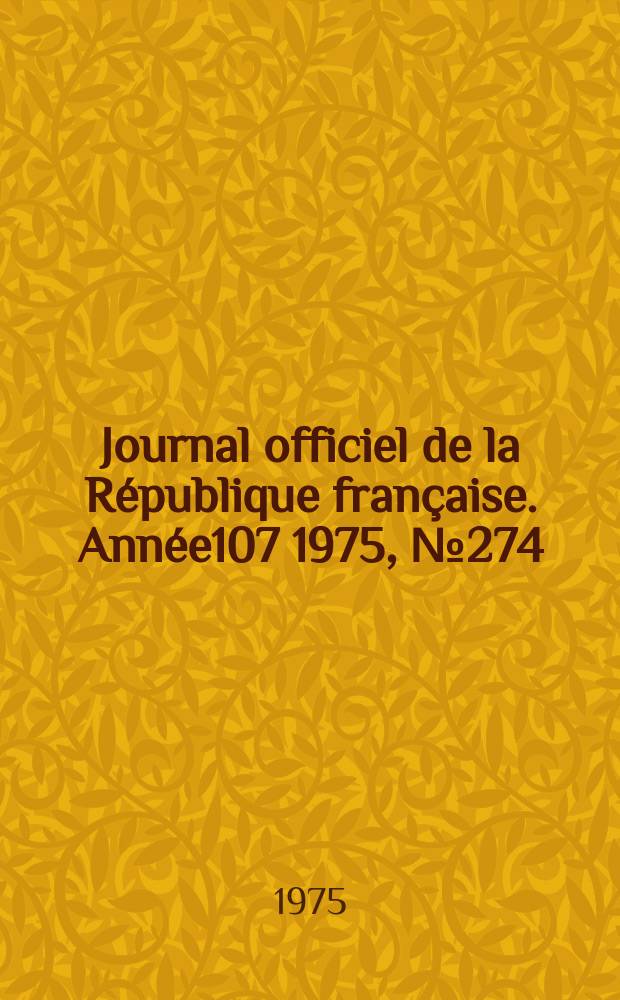 Journal officiel de la République française. Année107 1975, №274