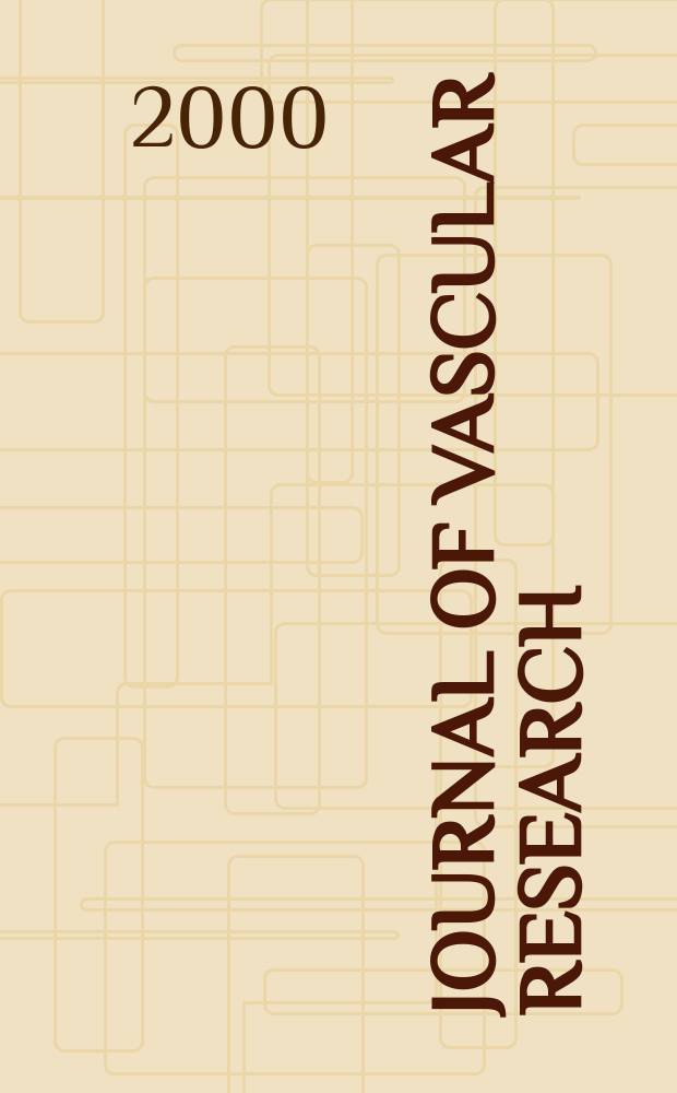 Journal of vascular research : Founded 1964 as "Angiologica" (1964-1973) contin. as "Blood vessels" (1974-1991). Vol.37, №3