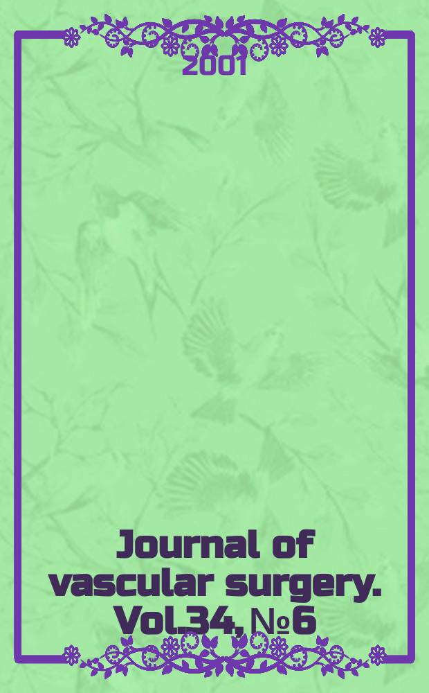 Journal of vascular surgery. Vol.34, №6
