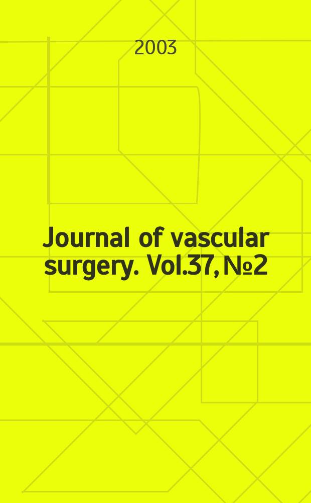 Journal of vascular surgery. Vol.37, №2