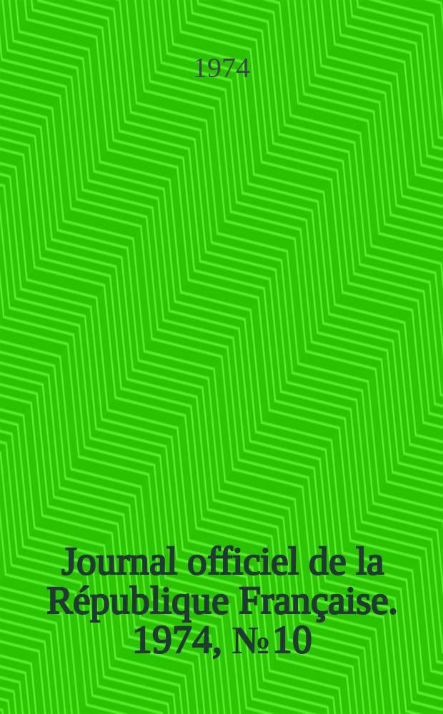 Journal officiel de la République Française. 1974, №10