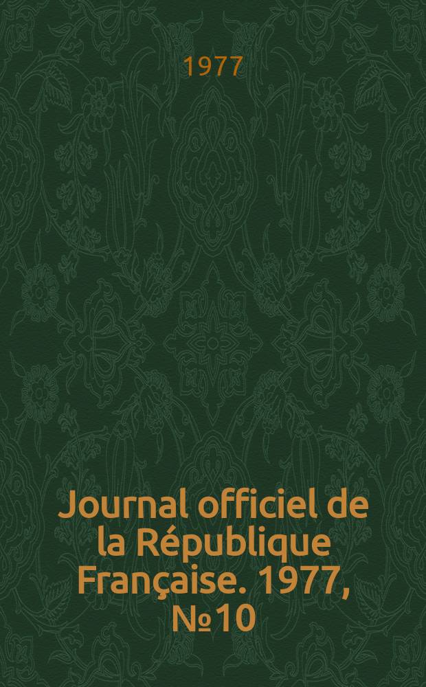 Journal officiel de la République Française. 1977, №10