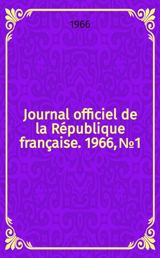 Journal officiel de la République française. 1966, №1