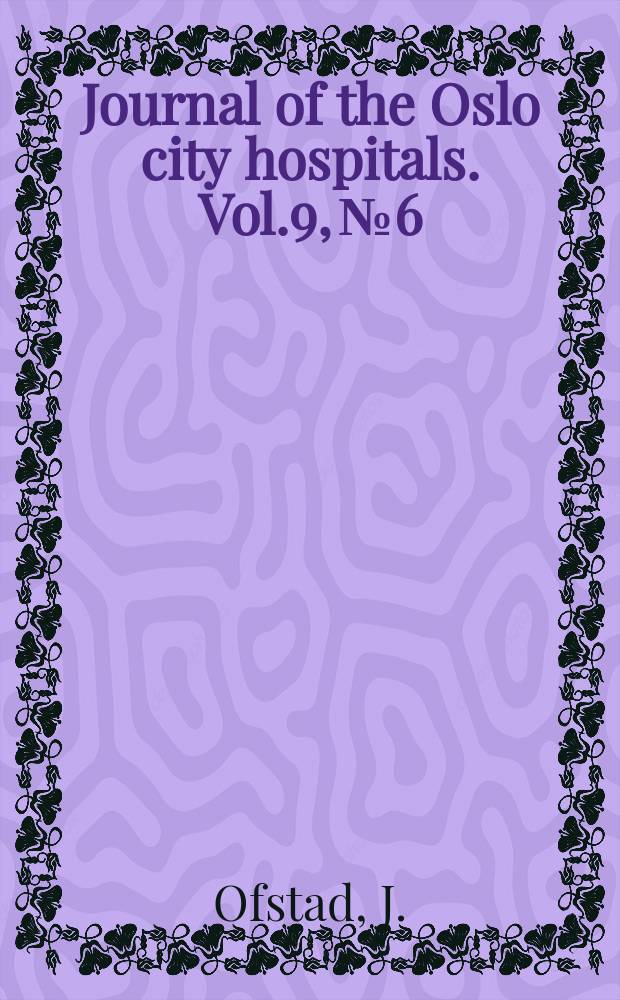 Journal of the Oslo city hospitals. Vol.9, №6 : Primary hypercholesterolemic xanthomatosis